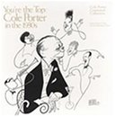 CD-Charts  Search : You're the Top: Cole Porter in the 1930's