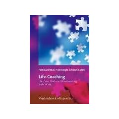 Life-Coaching: �ber Sinn, Gl�ck und Verantwortung in der Arbeit