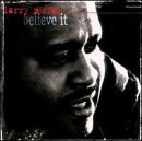Larry McCray - Believe It - Zortam Music
