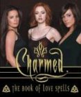 Charmed the Book of Love Spells: The Book of Love Spells (Miniature Editions)