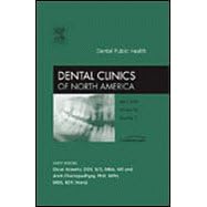 Dental Public Health, An Issue of Dental Clinics (The Clinics: Dentistry)