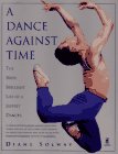 A Dance Against Time: The Brief, Brilliant Life of a Joffrey Dancer