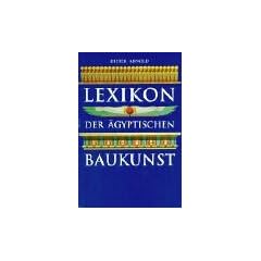 Lexikon der �gyptischen Baukunst