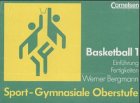 Sport - Gymnasiale Oberstufe: Basketball: Sch&uuml;lerbuch Teil 1 und 2 - 