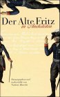 Der Alte Fritz in Anekdoten - Norbert Albrecht