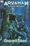 Aquaman: Sword of Atlantis, Vol. 1: Once and Future
