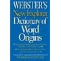Webster's New Explorer Dictionary of Word Origins