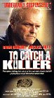 To Catch a Killer To Catch a Killer