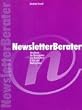 NewsletterBerater "Handbuch f�r Newsletter, Mailinglisten und E-Zines: Handbuch f�r Herausgeber von Newslettern, E-Zins und Mailinglisten
