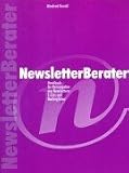 NewsletterBerater "Handbuch f�r Newsletter, Mailinglisten und E-Zines: Handbuch f�r Herausgeber von Newslettern, E-Zins und Mailinglisten