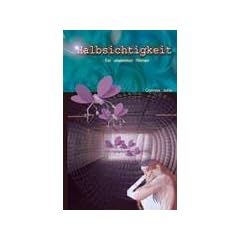 Halbsichtigkeit - Ein Roman, den jeder anders verstehen kann