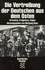 Die Vertreibung der Deutschen aus dem Osten - Ursachen, Ereignisse, Folgen. - 