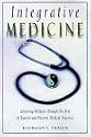 Integrative Medicine: Achieving Wellness Through the Best of Eastern and Western Medical Practices