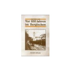 Vor 100 Jahren im Bergischen