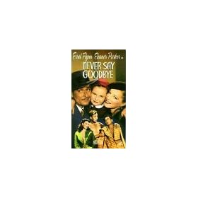 Never Say Goodbye [VHS]