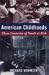 Search : American Childhoods: Three Centuries of Youth at Risk
