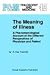 The Meaning of Illness: A Phenomenological Account of the Different Perspectives of Physician and Patient (Philosophy and Medicine)