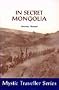 In Secret Mongolia: Sequel to Men and Gods in Mongolia (Mystic Traveller)