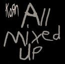 All Mixed Up by Korn (2001-02-09)【並行輸入品】