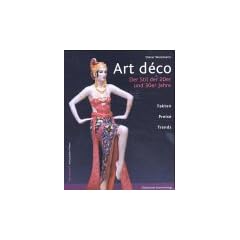 Art d�co: Der Stil der 20er und 30er Jahre. Fakten, Preise, Trends. Fakten, Preise, Trends