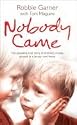 Nobody Came: The Appalling True Story of Brothers Cruelly Abused in a Jersey Care Home