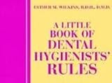 A Little Book of Dental Hygienists Rules