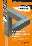 MathFilm Festival 2008: A Collection of Mathematical Videos (Springer VideoMATH)