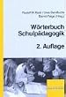 W�rterbuch Schulp�dagogik: Ein Nachschlagewerk f�r Studium und Schulpraxis