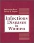 Infectious Diseases in Women, 1e