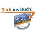 Bead Fantasies: Beautiful, Easy-To-Make Jewelry: Beautiful Easy-to-make Jewellery