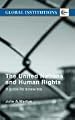 United Nations and Human Rights  A Guide for a New Era (Global Institutions Series)