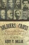 Soldiers of the Cross: Confederate Soldier-Christians and the Impact of War on Their Faith