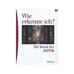 Wie erkenne ich? Die Kunst der Gotik