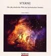 Sterne: Die physikalische Welt der kosmischen Sonnen