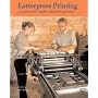 Letterpress Printing: A Manual for Modern Fine Press Printers