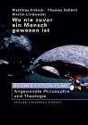 Produkt-Bild: Wo nie zuvor ein Mensch gewesen ist: Science-Fiction-Filme: Angewandte Philosophie und Theologie