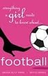 everything a girl needs to know about football
