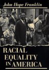 Racial Equality in America (Jefferson Lecture in the Humanities, Vol 1976)