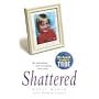 Shattered