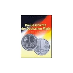 Die Geschichte der Deutschen Mark. In Ost und West
