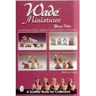 Wade Miniatures: An Unauthorized Guide to Whimsies, Premiums, Villages, and Characters