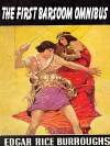 The First Barsoom Omnibus: A Princess of Mars; The Gods of Mars; Warlord of Mars