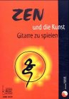 Produkt-Bild: Zen und die Kunst Gitarre zu spielen