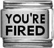 Clearly Charming You Are Fired Laser Etched Italian Charm