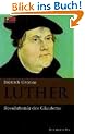 Luther. Eine Biographie. FOCUS Edition Band 7