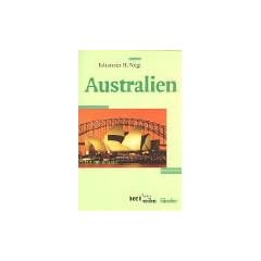 Australien: Mit kommentiertem Literaturverzeichnis, Internetadressen, Zeittafel. (L�nder)