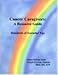 Cancer Caregivers: A Resource Guide