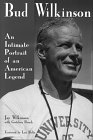 Bud Wilkinson: An Intimate Portrait of an American Legend