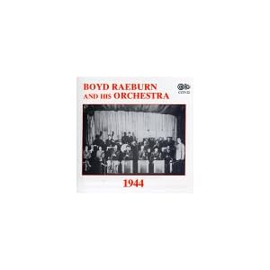 Boyd Raeburn and His Orchestra 1944 by Boyd Raeburn (Audio CD - 1994)