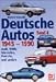 Deutsche Autos, Bd.4, 1945-1990: Mercedes, BMW, Audi, Porsche und andere